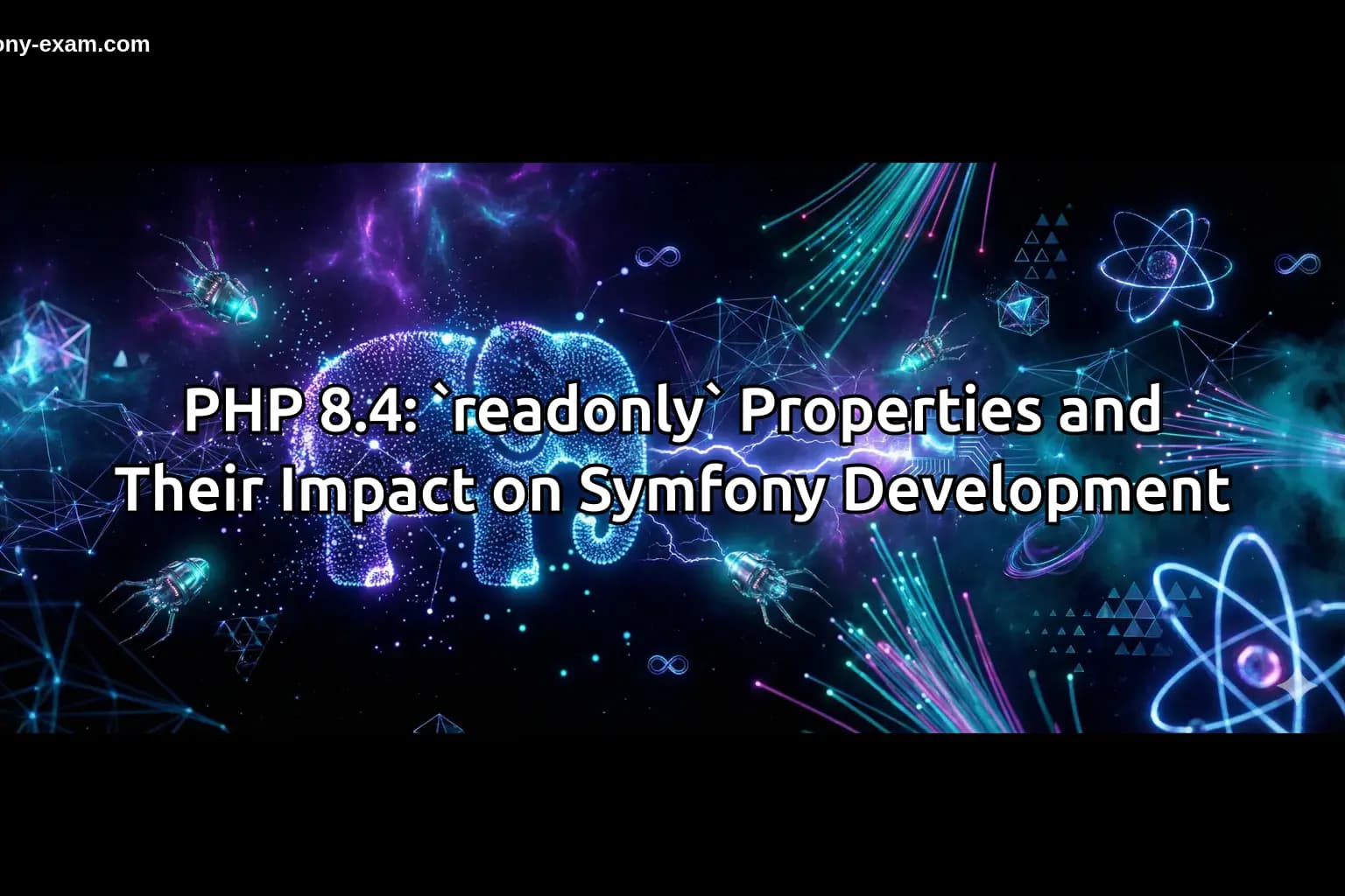 PHP 8.4: `readonly` Properties and Their Impact on Symfony Development