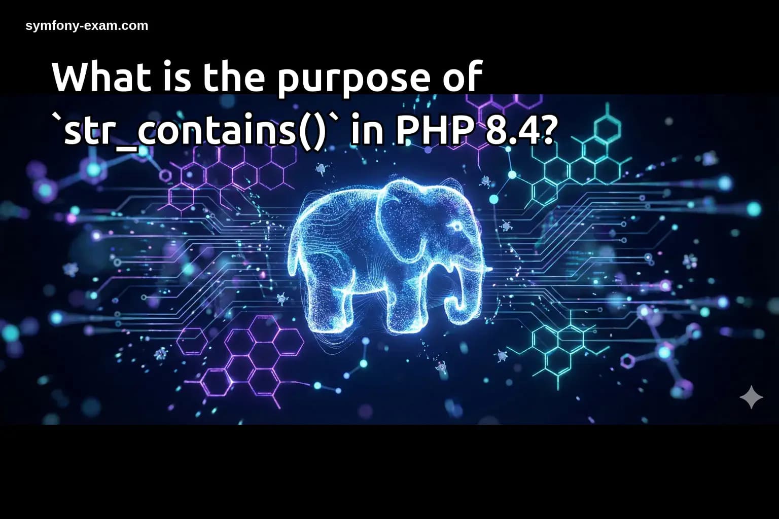 What is the purpose of `str_contains()` in PHP 8.4?
