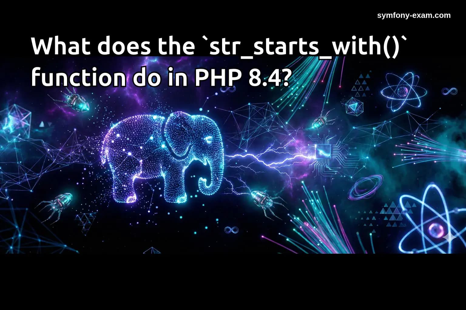 What does the `str_starts_with()` function do in PHP 8.4?