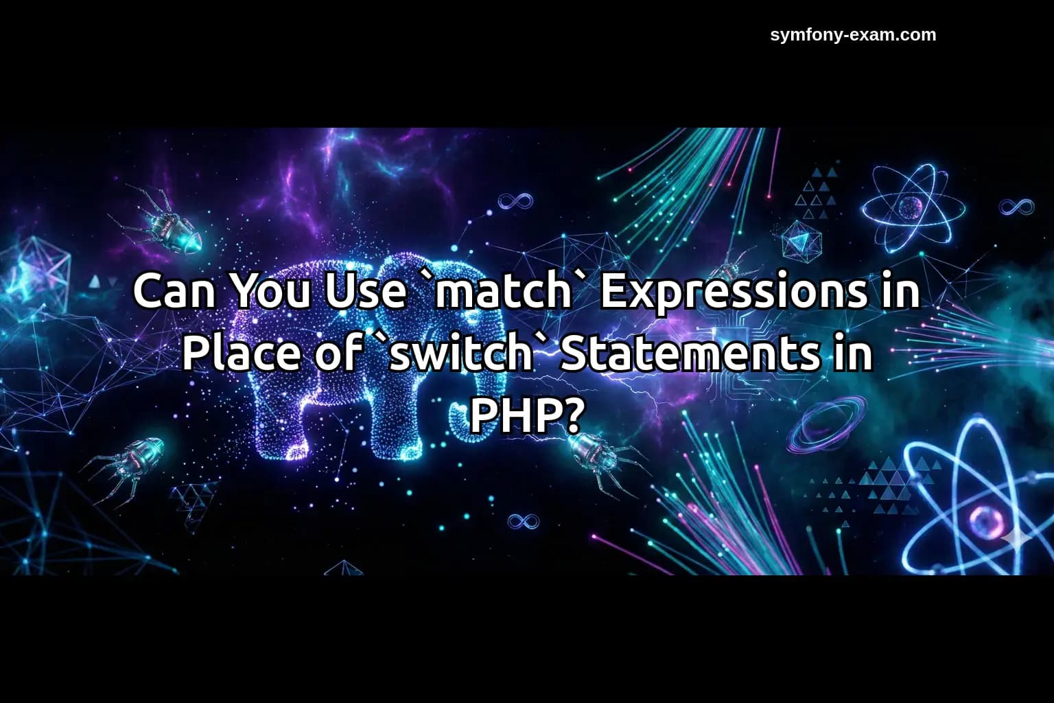 Can You Use `match` Expressions in Place of `switch` Statements in PHP?