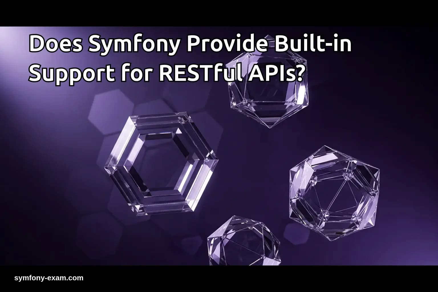 Does Symfony Provide Built-in Support for RESTful APIs?