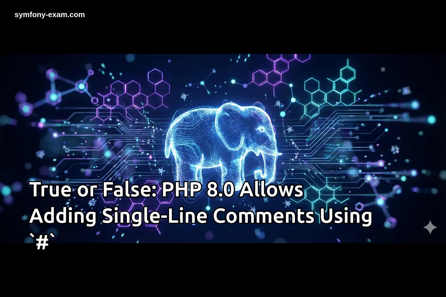 True or False: PHP 8.0 Allows Adding Single-Line Comments Using `#`