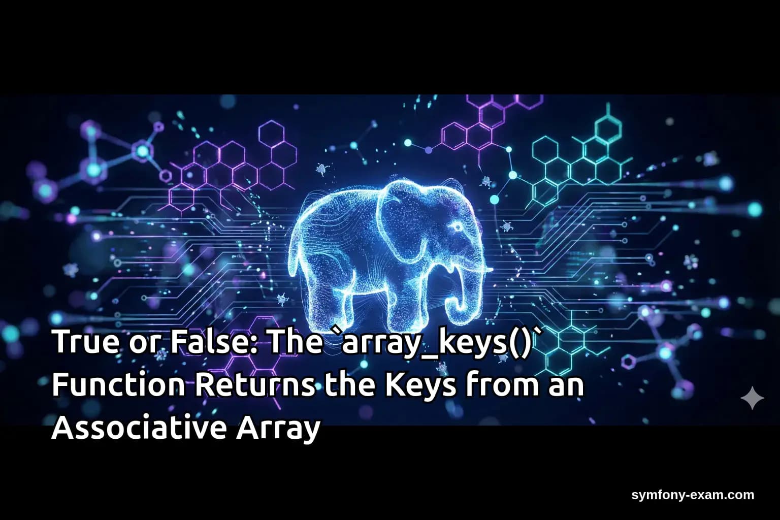 True or False: The `array_keys()` Function Returns the Keys from an Associative Array