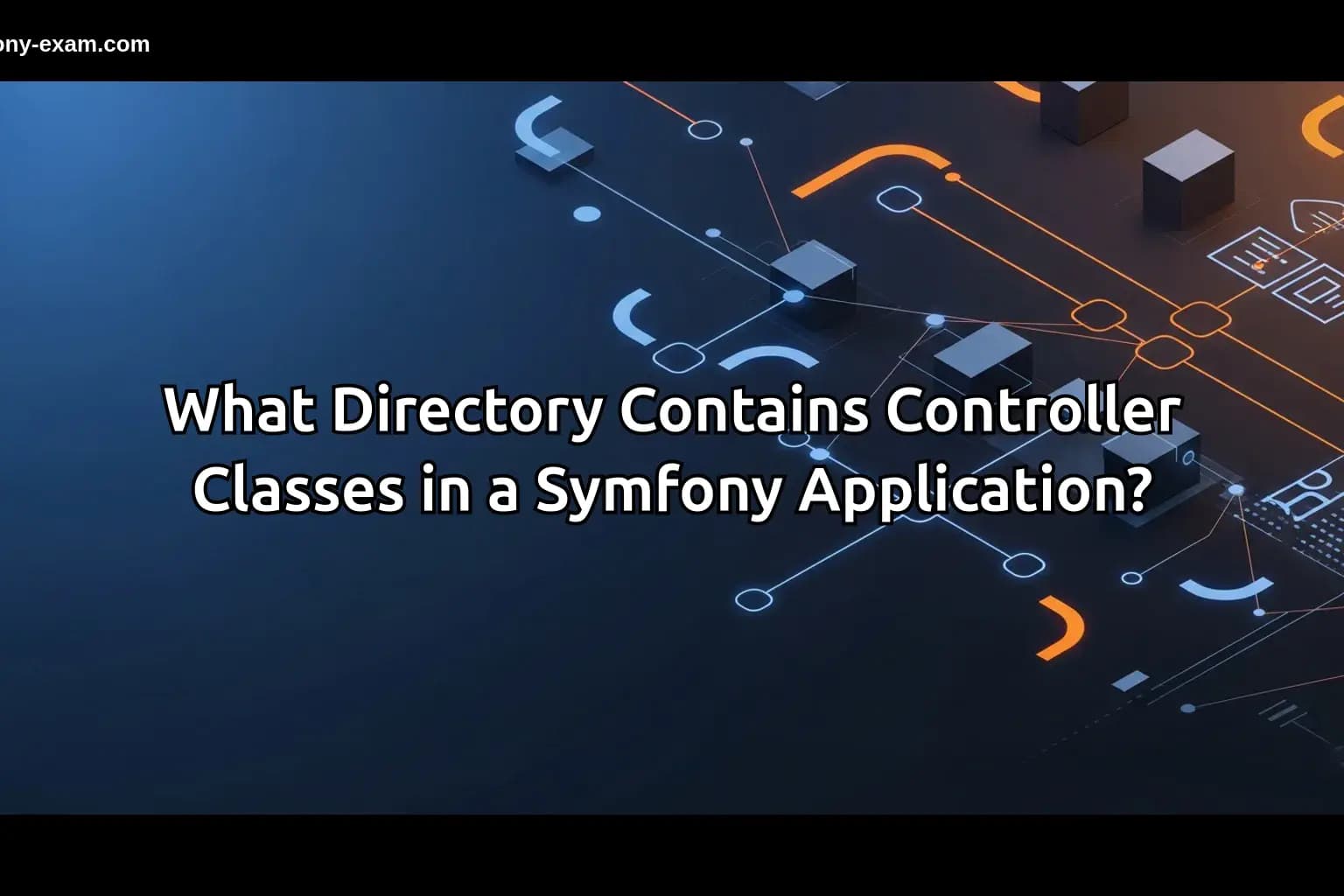 What Directory Contains Controller Classes in a Symfony Application?