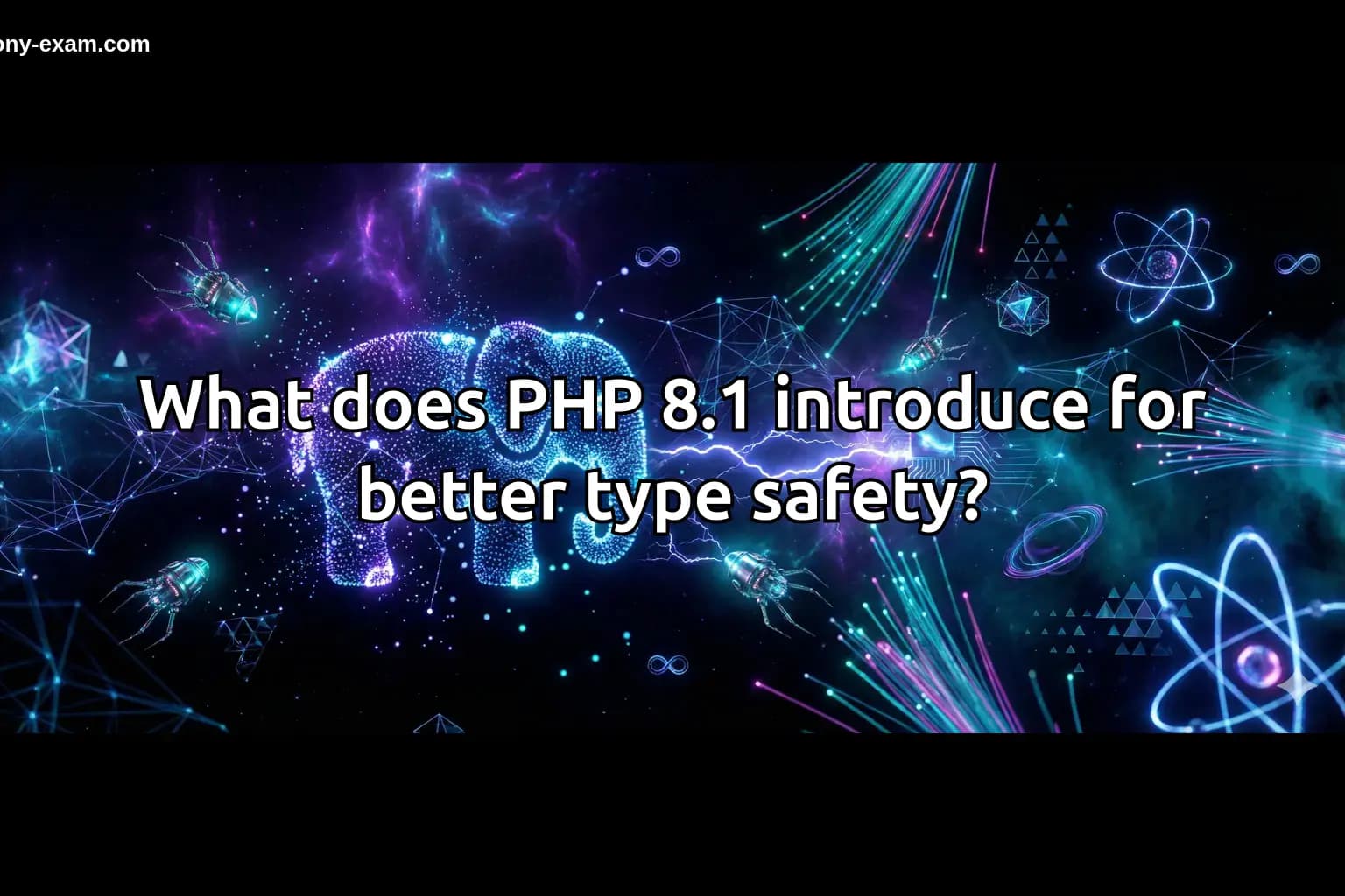 What does PHP 8.1 introduce for better type safety?