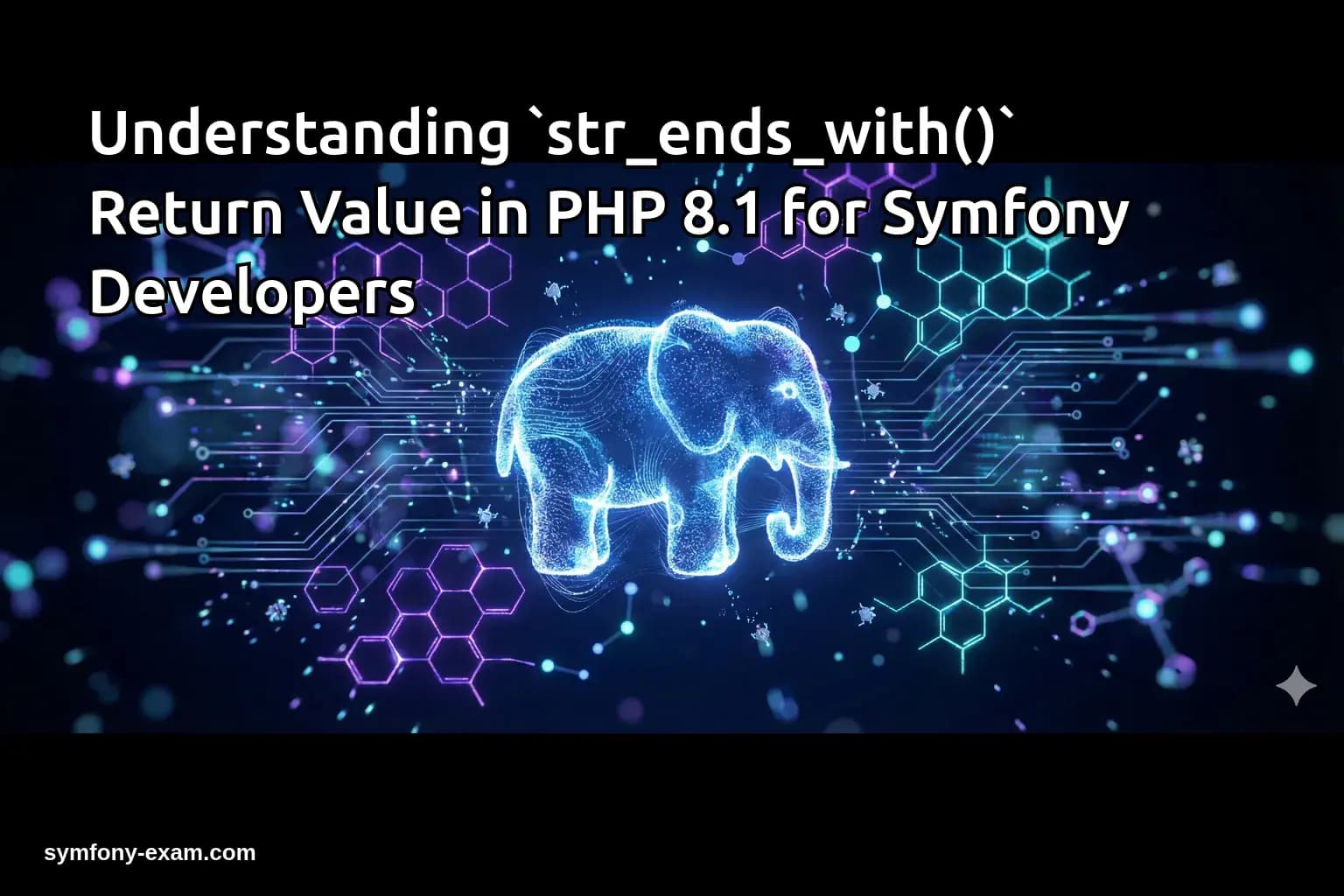 Understanding `str_ends_with()` Return Value in PHP 8.1 for Symfony Developers