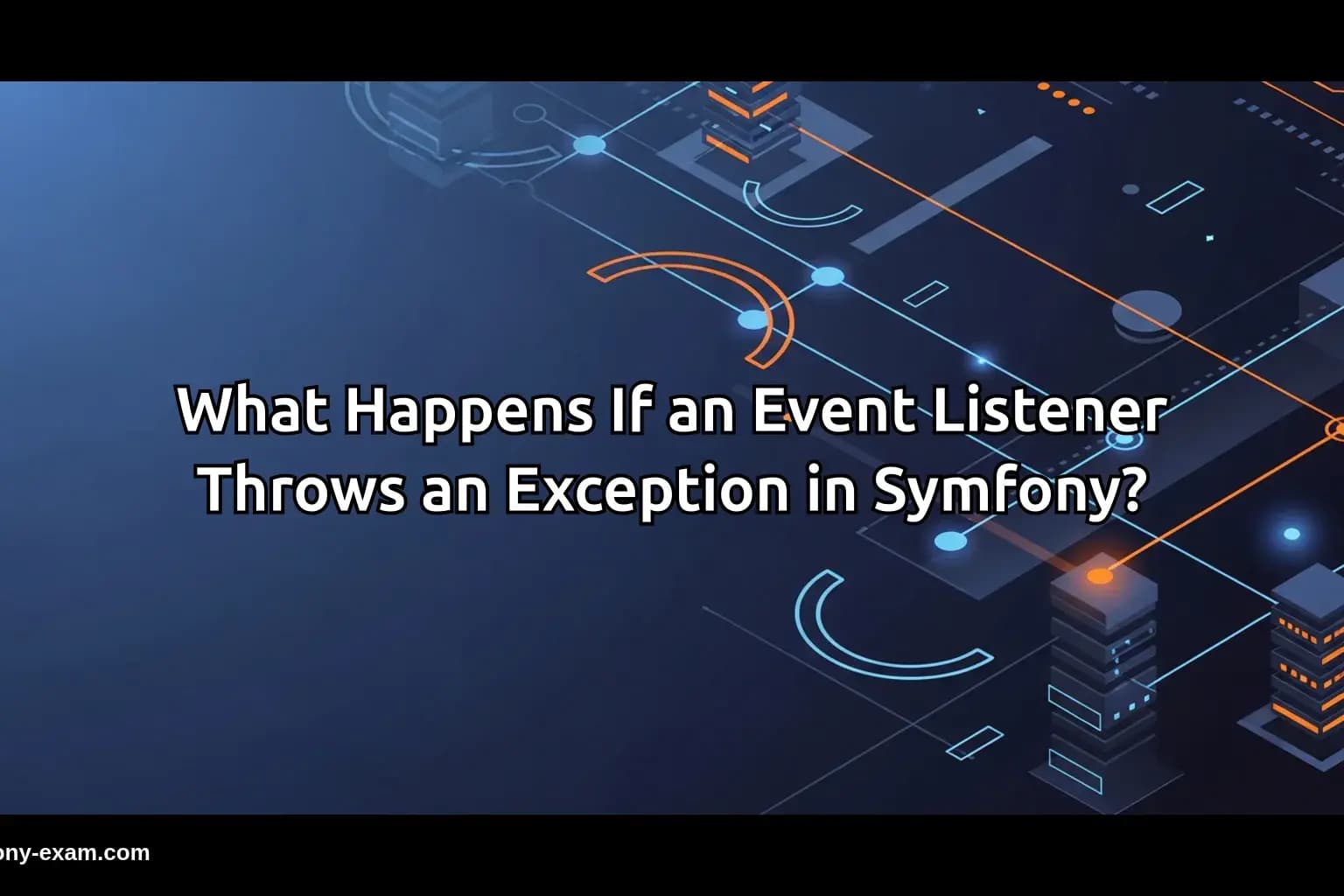 What Happens If an Event Listener Throws an Exception in Symfony?