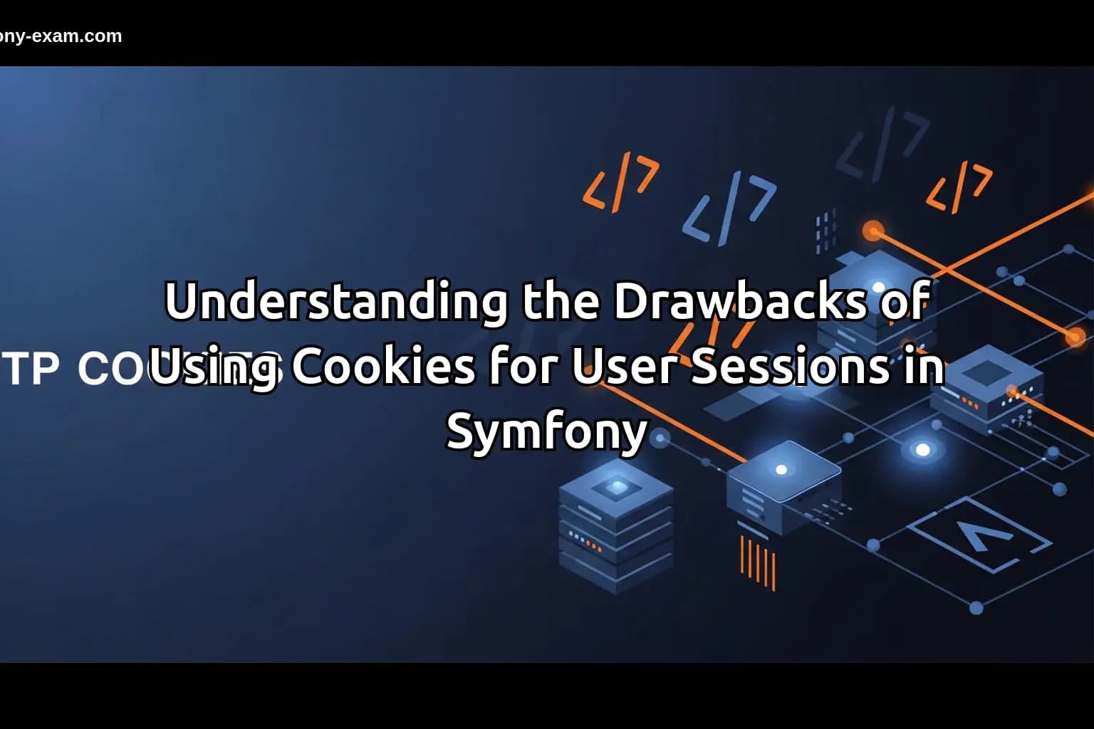 Understanding Cookie Drawbacks for Symfony Sessions