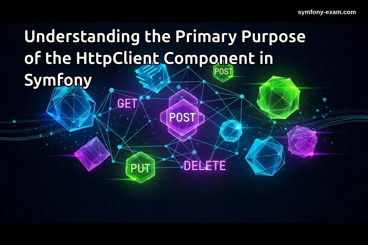 the Primary Purpose of the HttpClient Component in Symfony