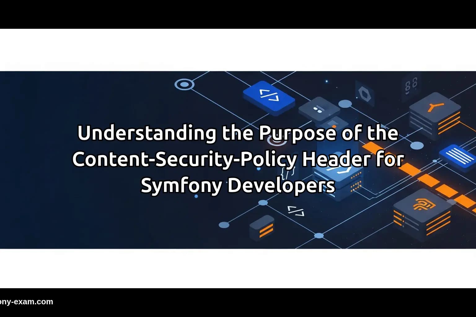 the Purpose of the Content-Security-Policy Header