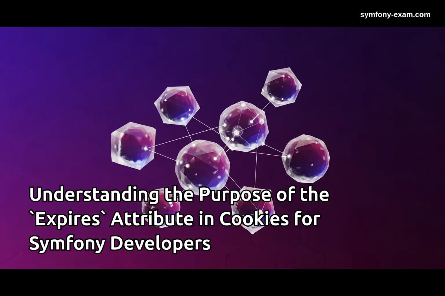 Mastering Cookie 'Expires' for Symfony Certification