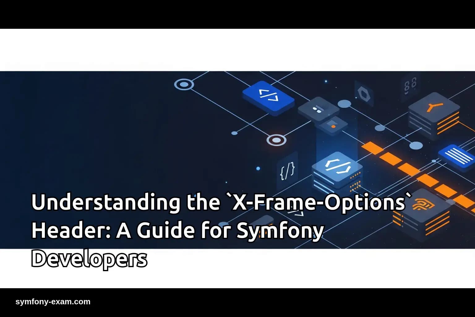 the `X-Frame-Options` Header: Symfony Developers
