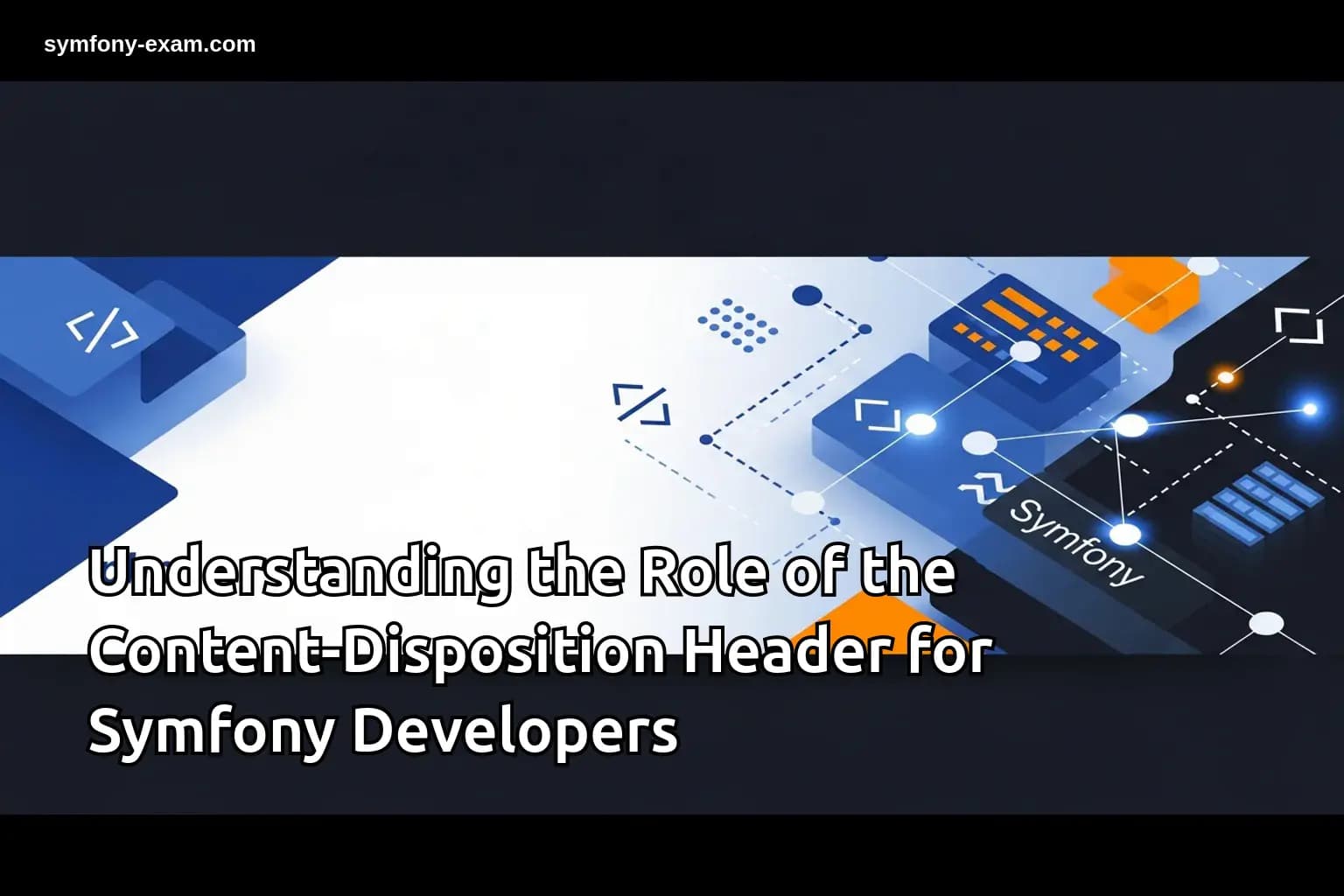 Mastering Content-Disposition in Symfony for Certification