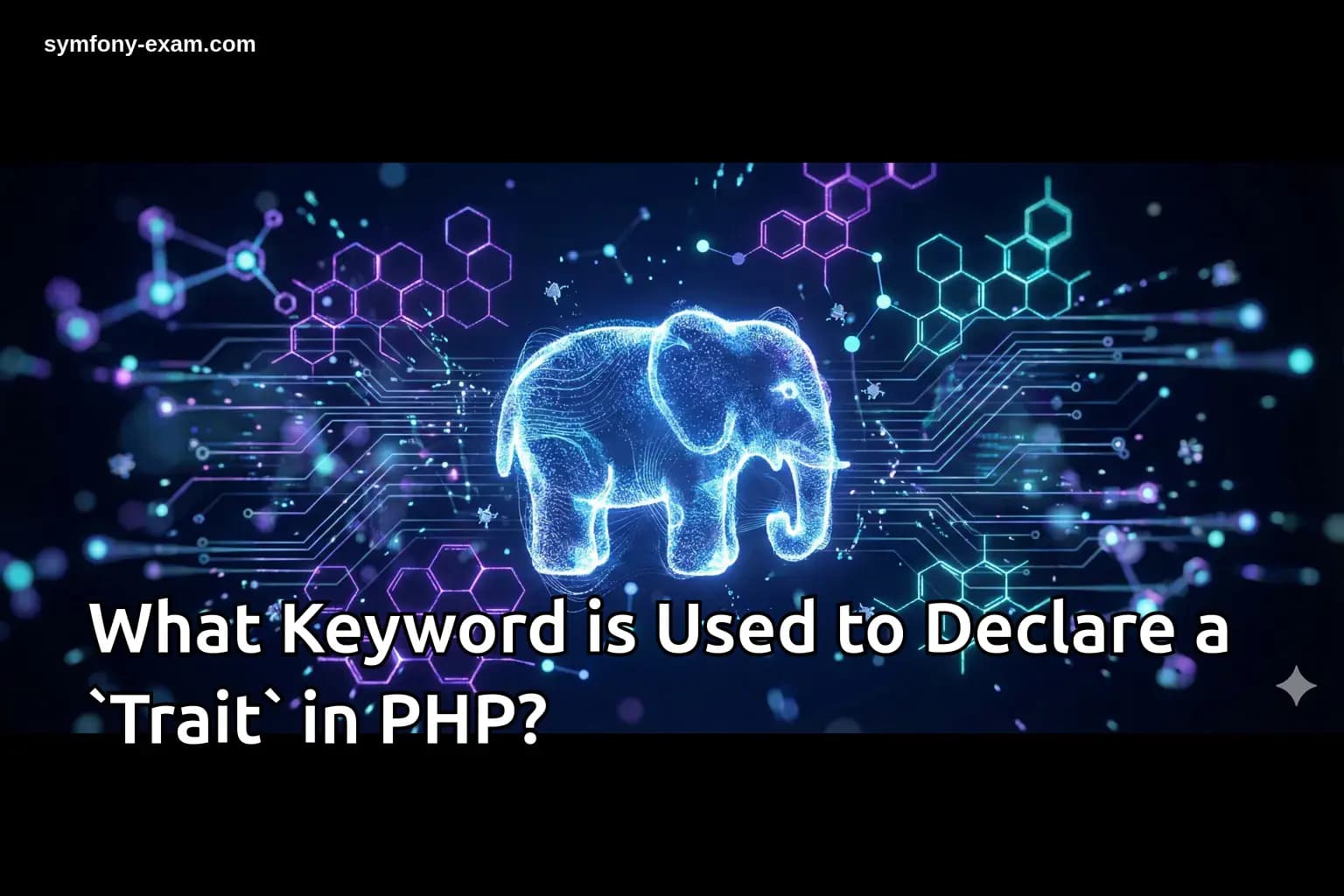 What Keyword is Used to Declare a `Trait` in PHP?