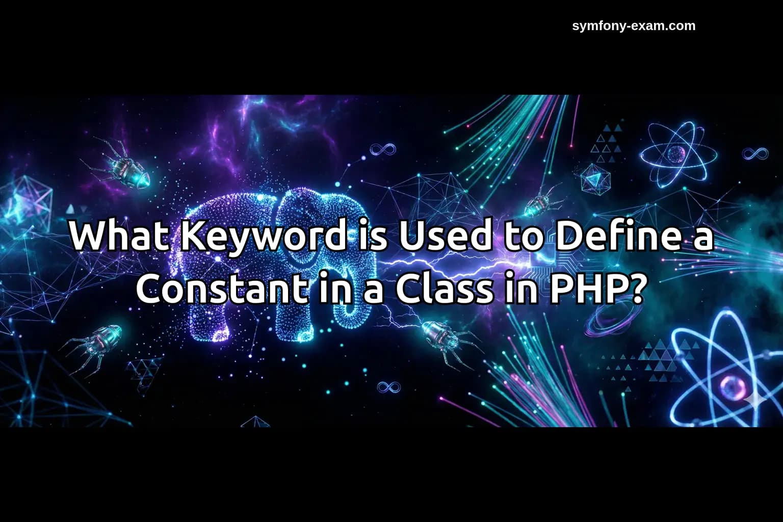 What Keyword is Used to Define a Constant in a Class in PHP?