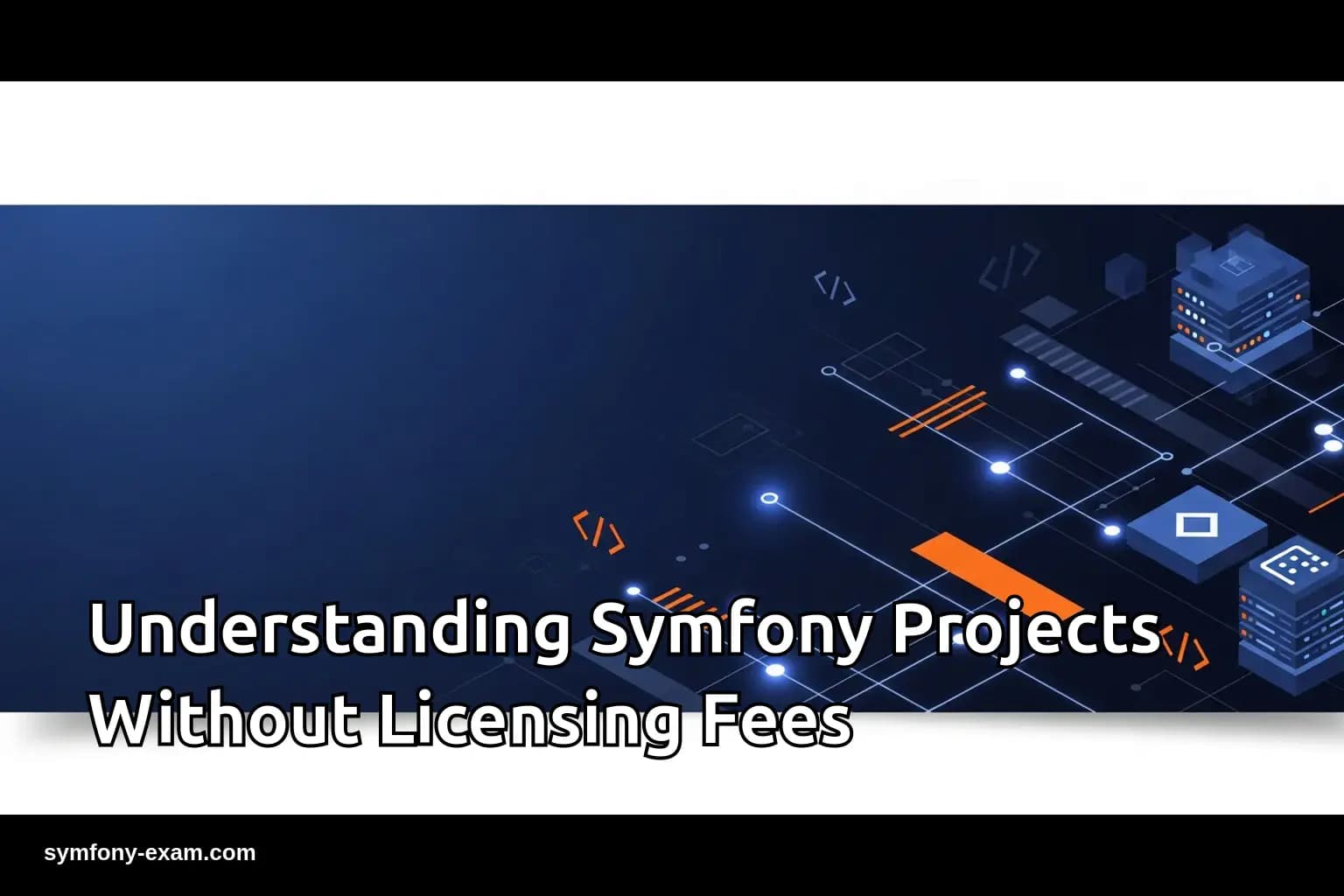 Symfony Projects Without Licensing Fees