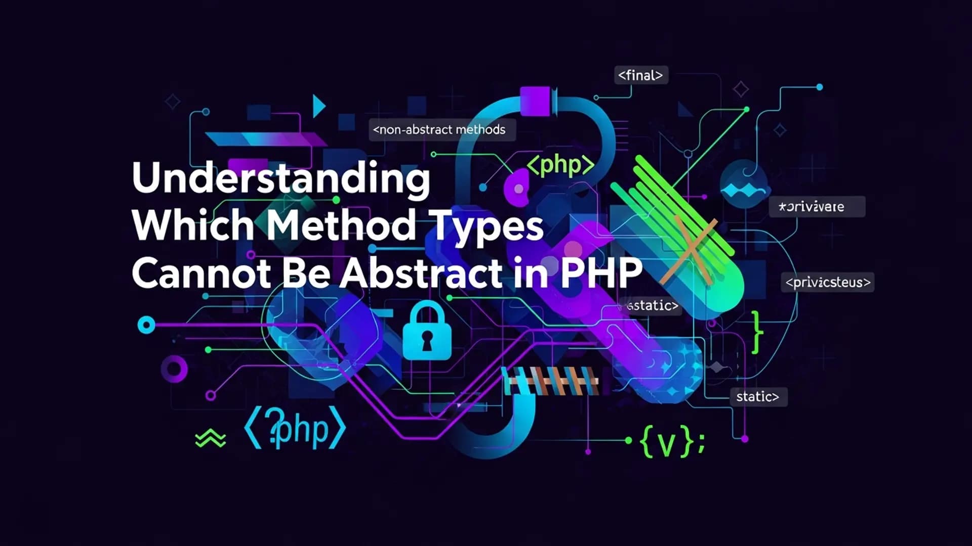 Which Method Types Cannot Be Abstract in PHP