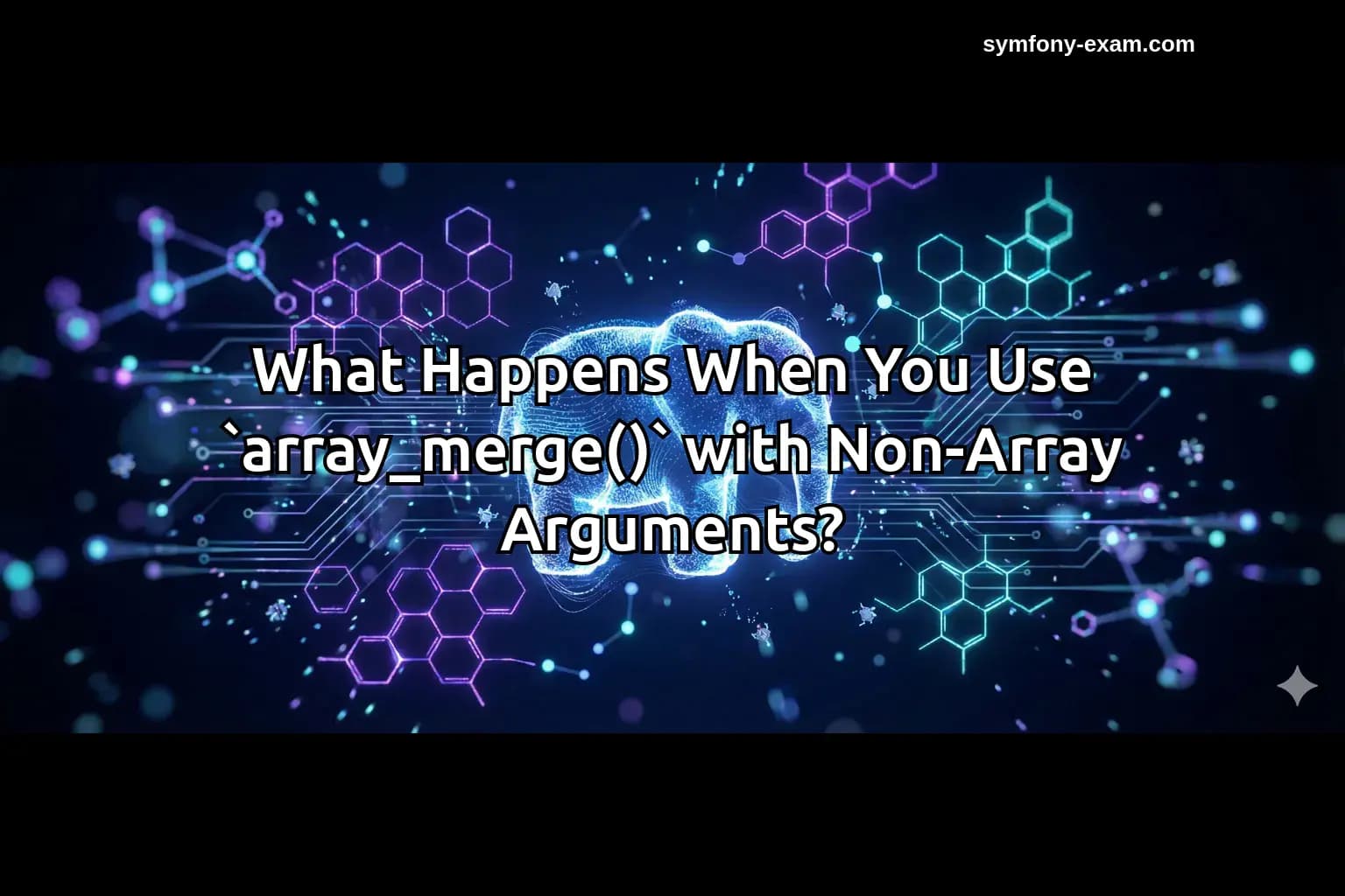 What Happens When You Use `array_merge()` with Non-Array Arguments?