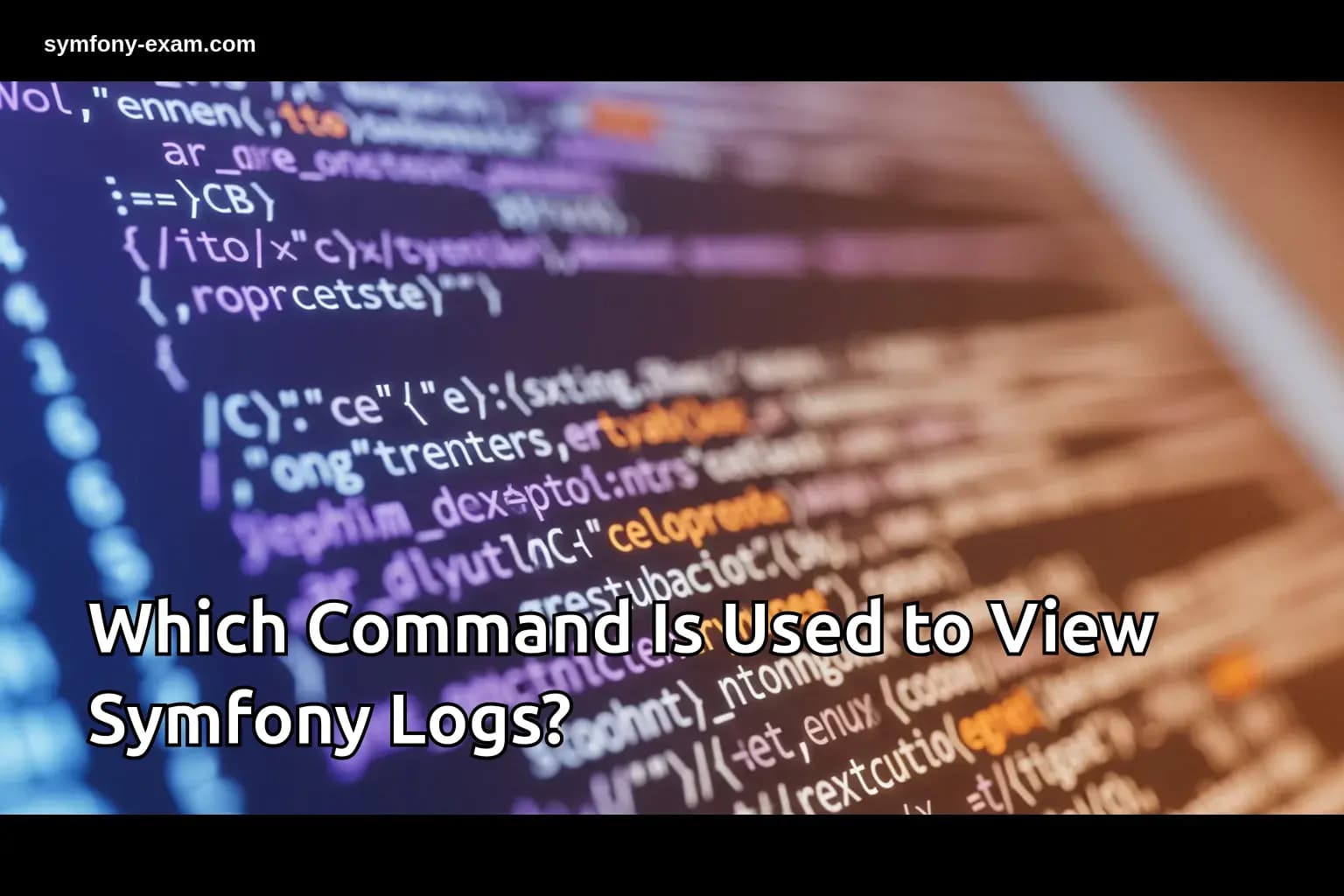 Which Command Is Used to View Symfony Logs?
