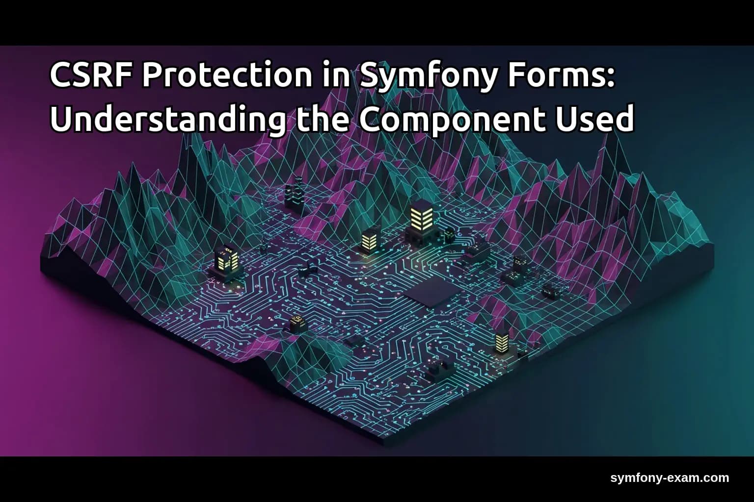 CSRF Protection in Symfony Forms: Understanding the Component Used
