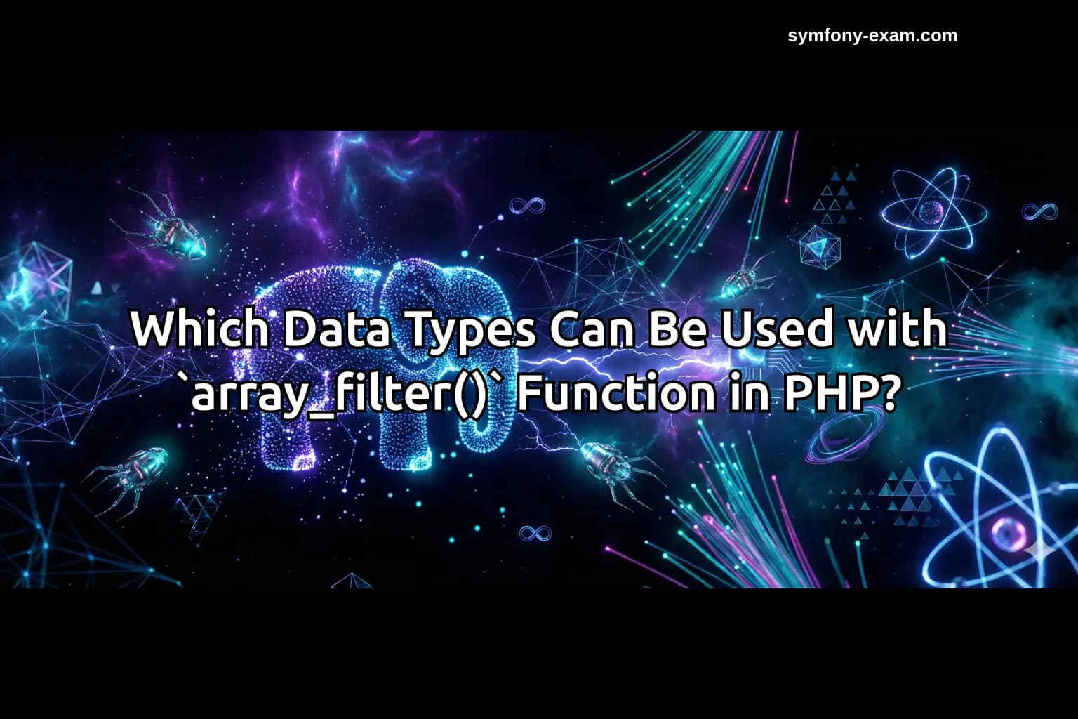 Which Data Types Can Be Used with `array_filter()` Function in PHP?