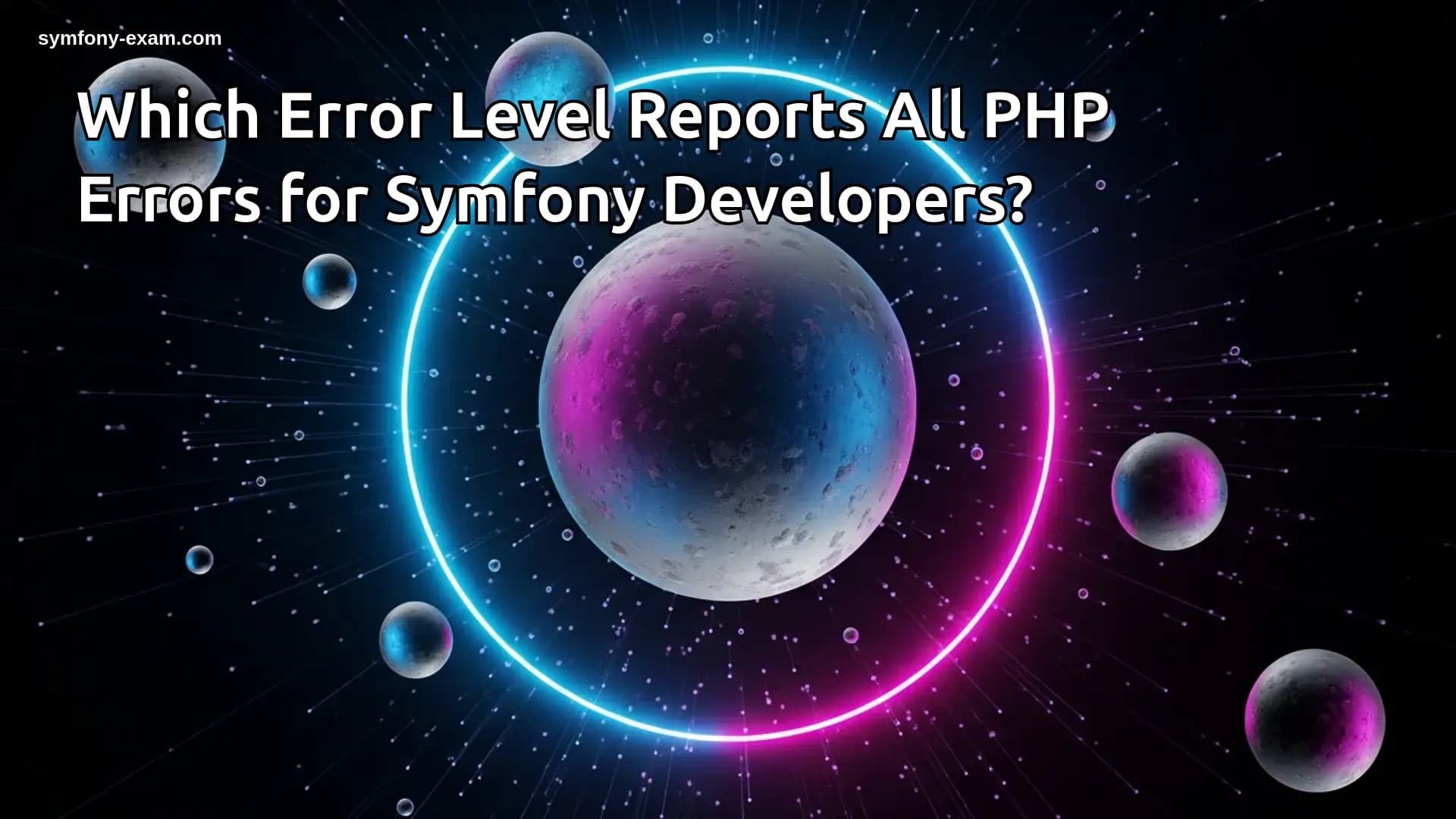 Master PHP Error Levels for Symfony Certification