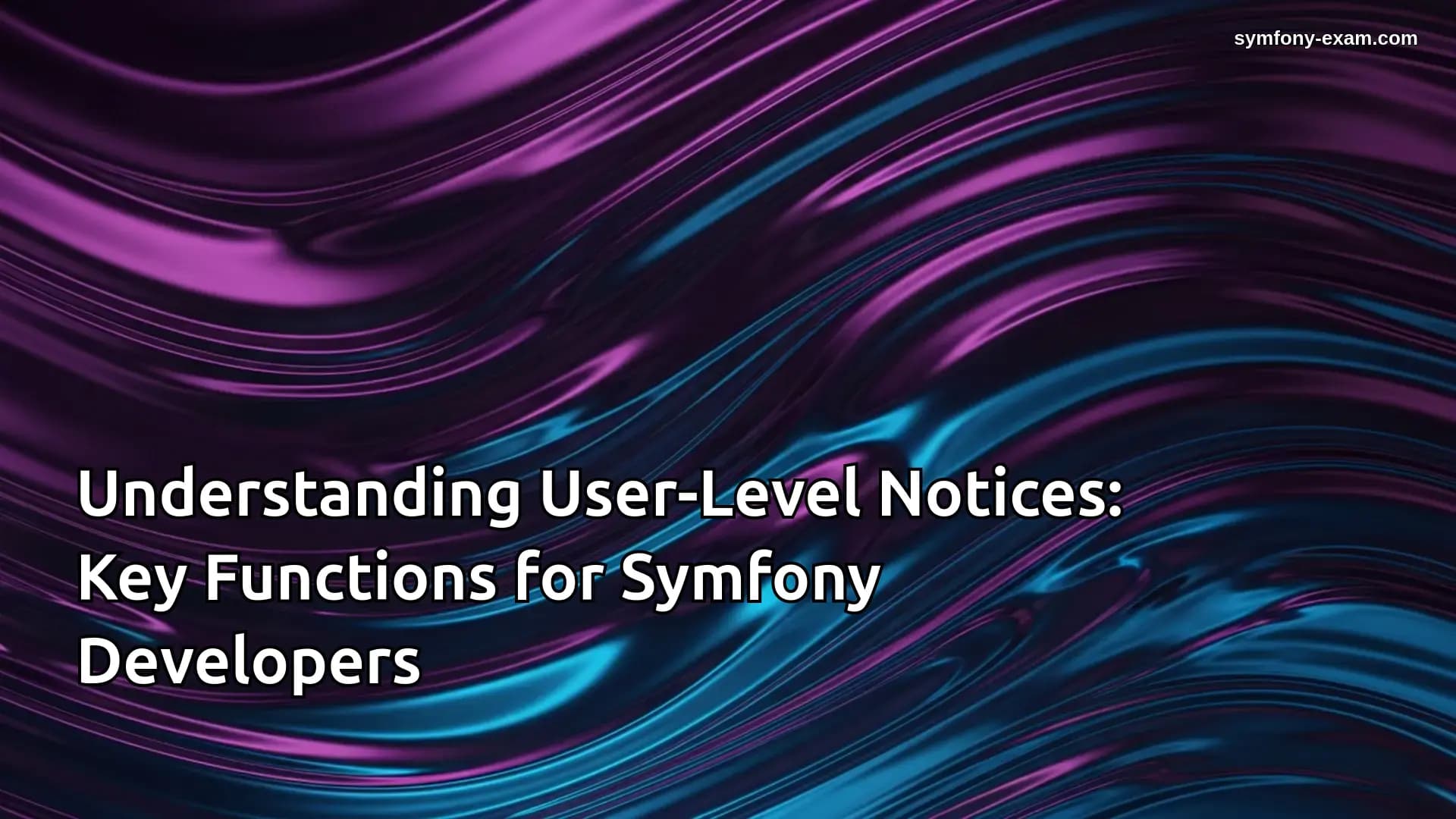 User-Level Notices: Key Functions