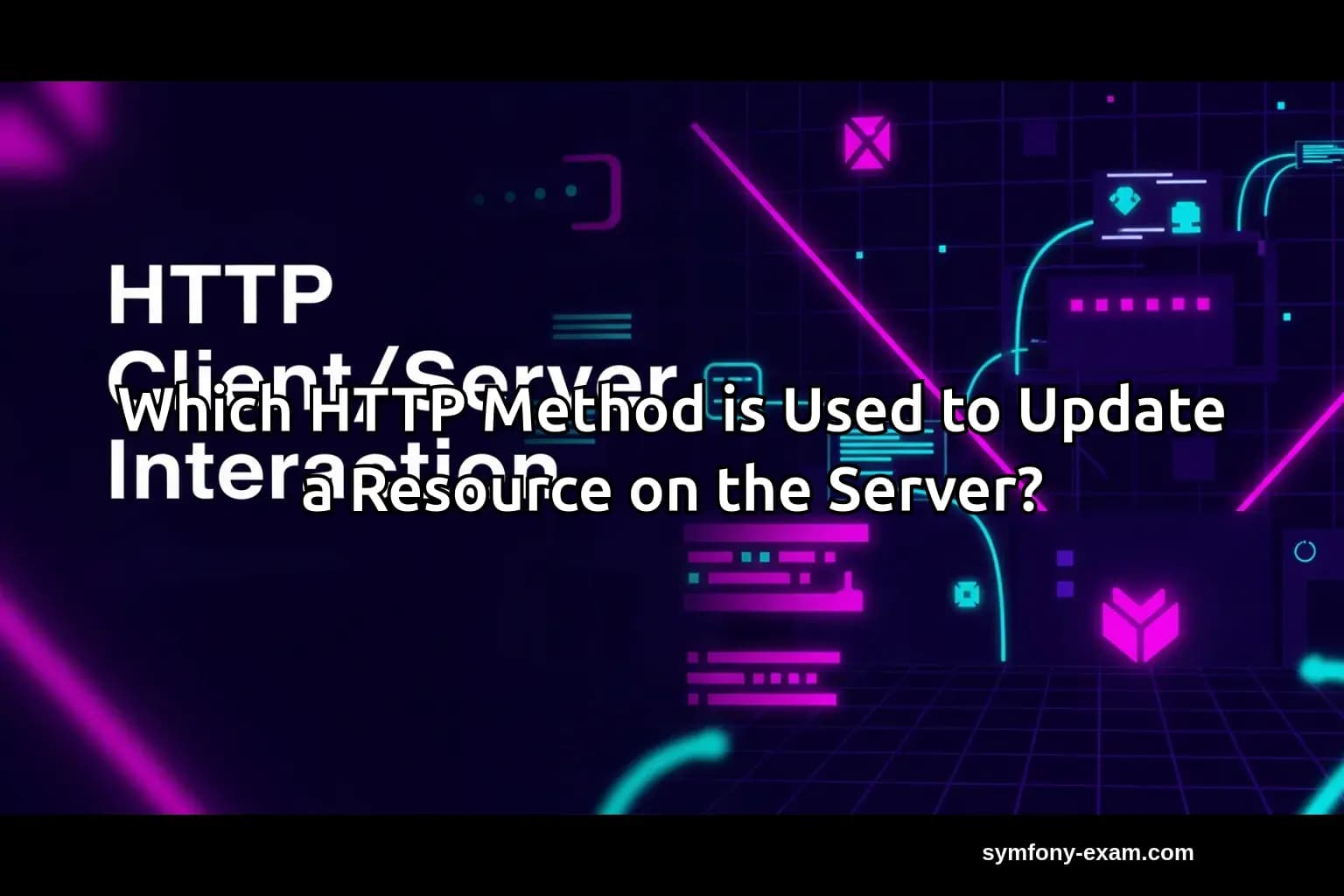 Mastering PUT and PATCH in Symfony for Certification