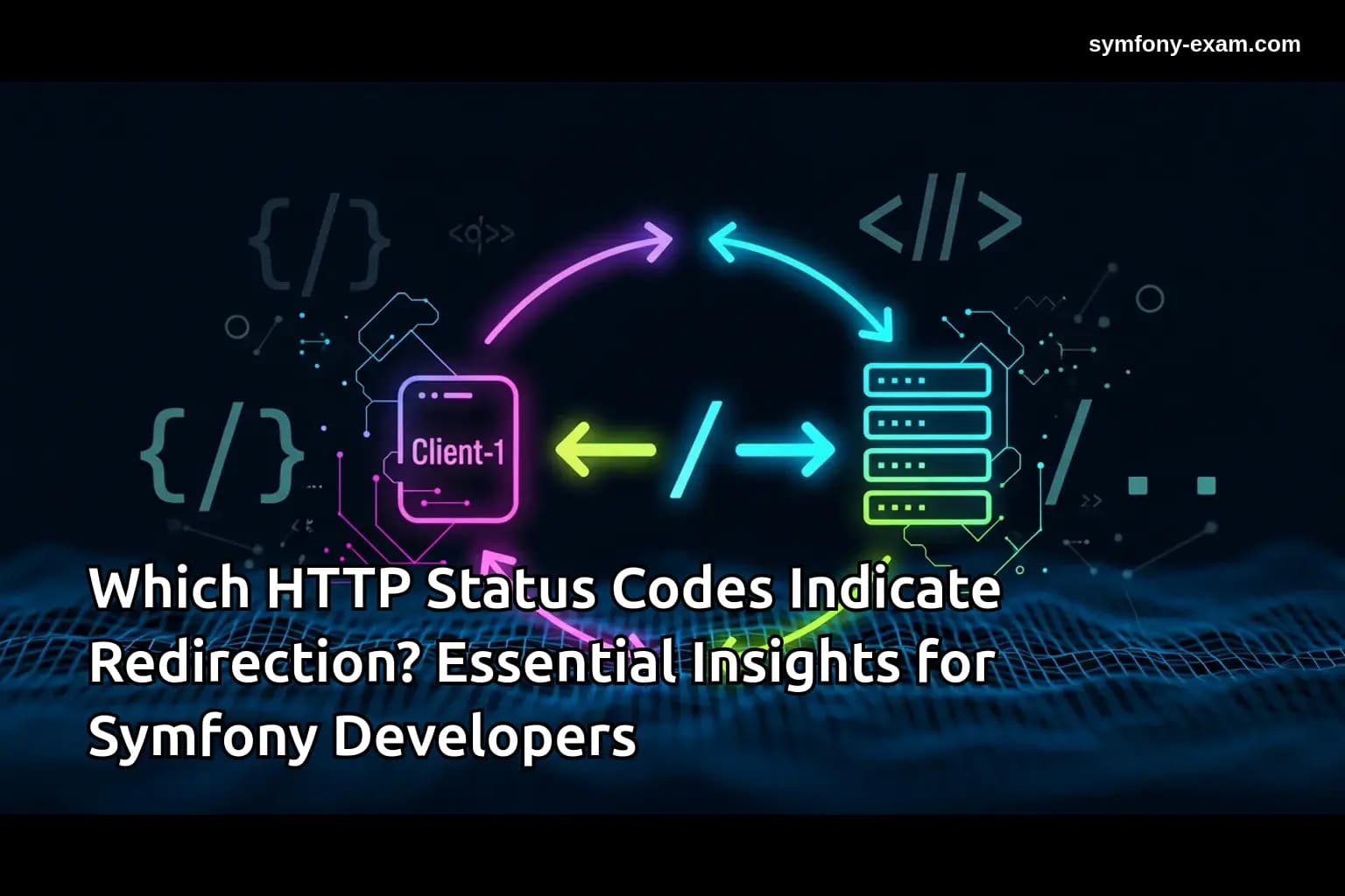 Mastering HTTP Redirection Codes for Symfony Certification
