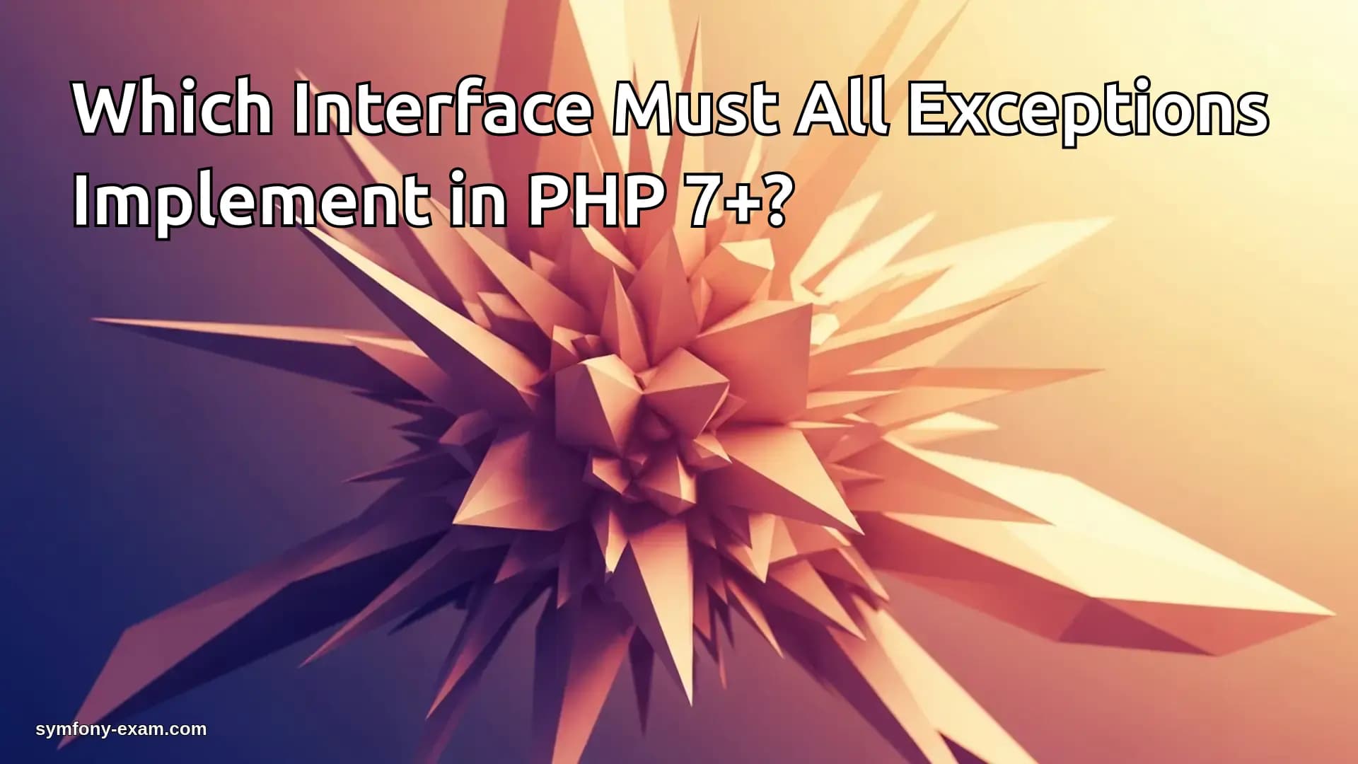 Mastering PHP Exceptions for Symfony Certification