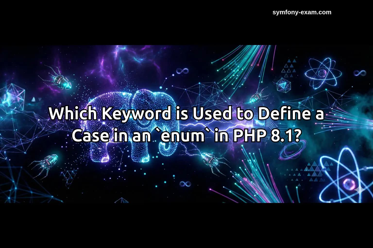 Which Keyword is Used to Define a Case in an `enum` in PHP 8.1?