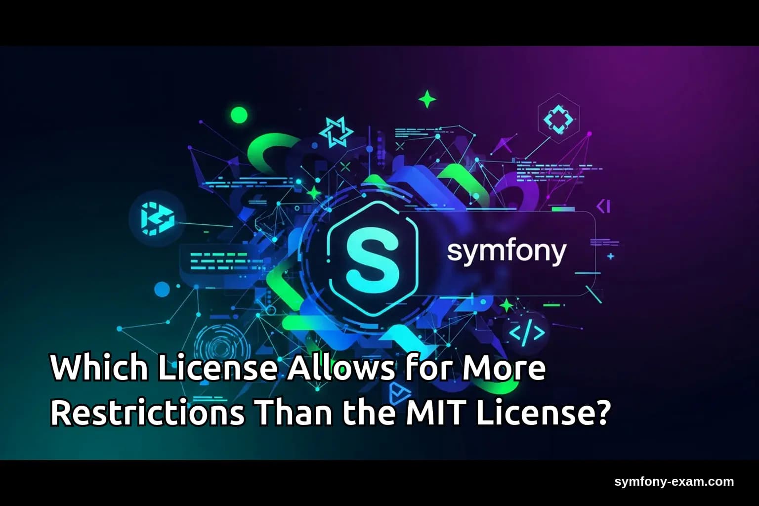 Restrictive Licenses for Symfony Certification Prep