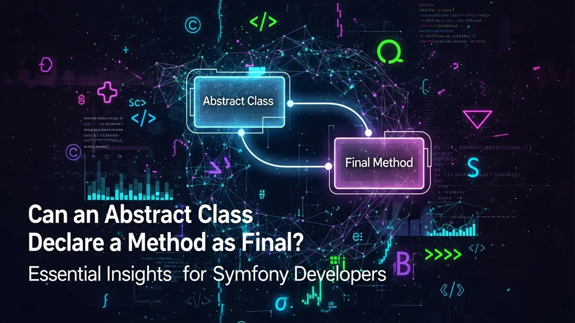 Can Abstract Classes Declare Final Methods in Symfony?