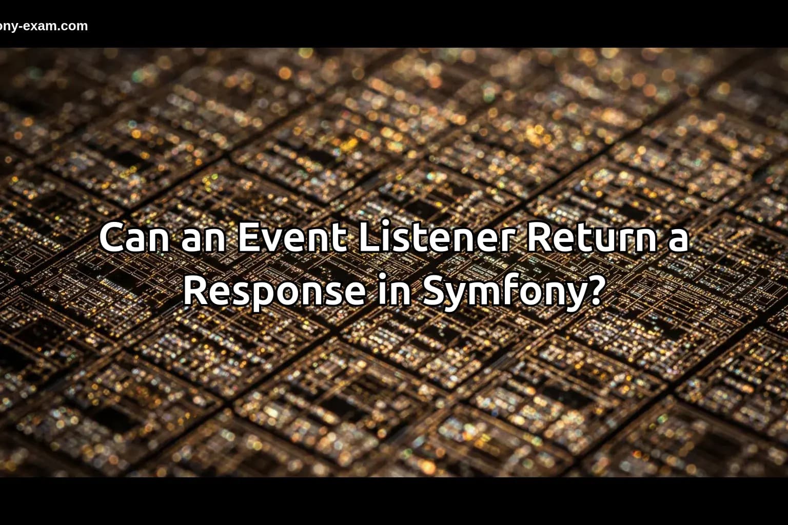 Can an Event Listener Return a Response in Symfony?