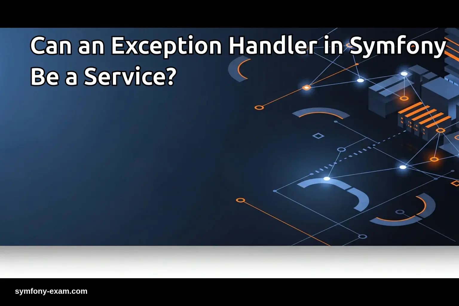 Can an Exception Handler in Symfony Be a Service?