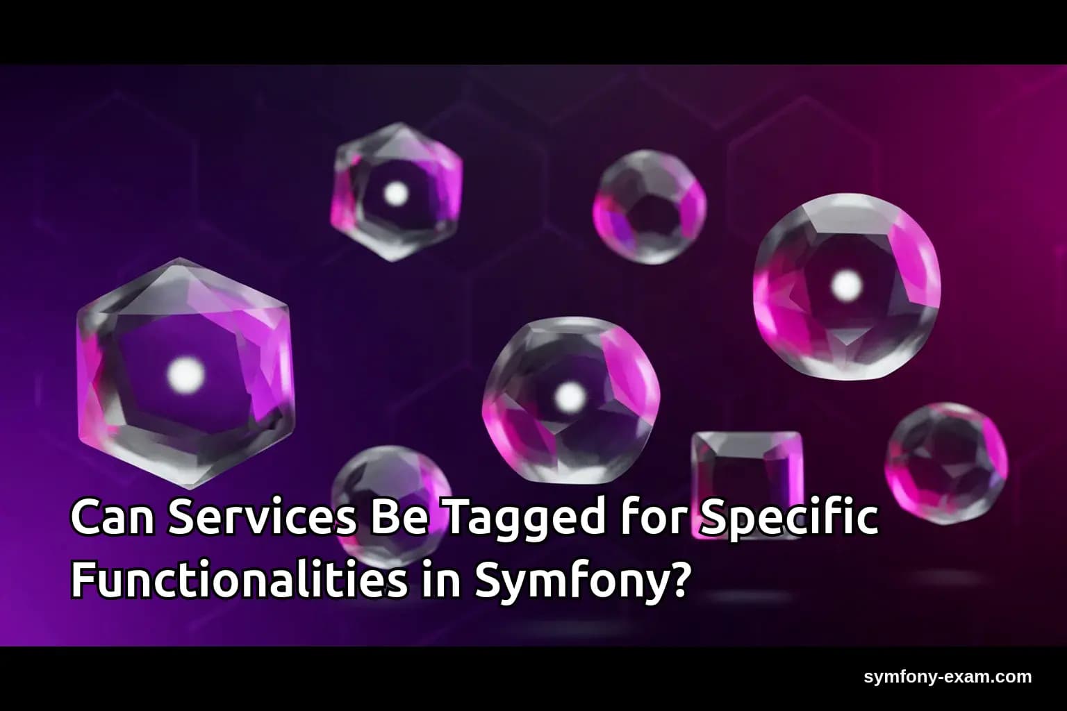 Can Services Be Tagged for Specific Functionalities in Symfony?