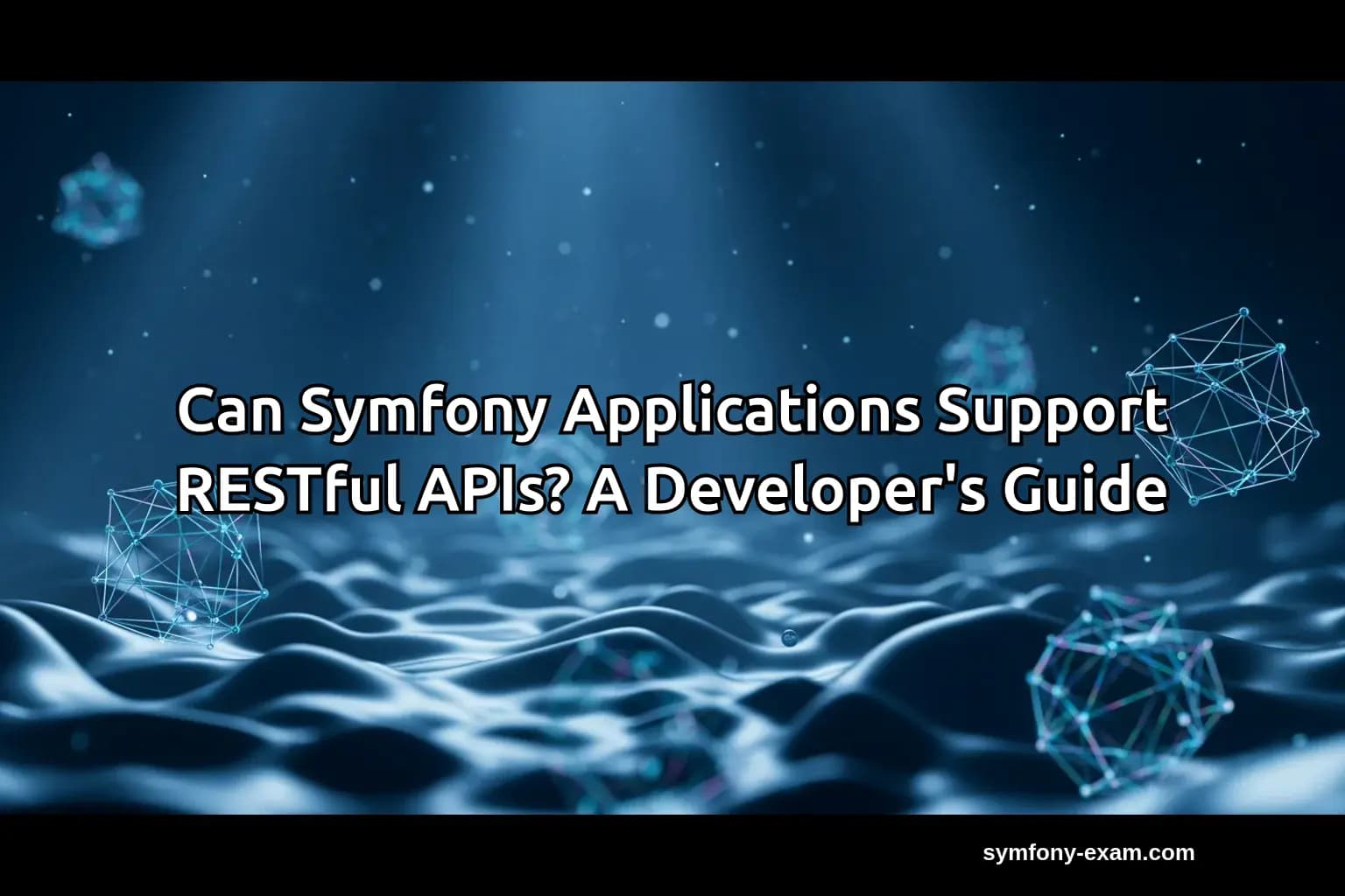 Can Symfony Applications Support RESTful APIs? A Developer's Guide