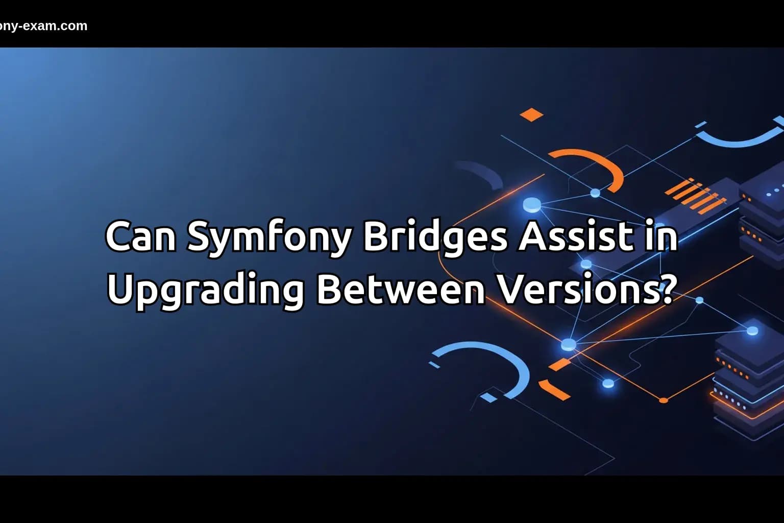 Can Symfony Bridges Assist in Upgrading Between Versions?