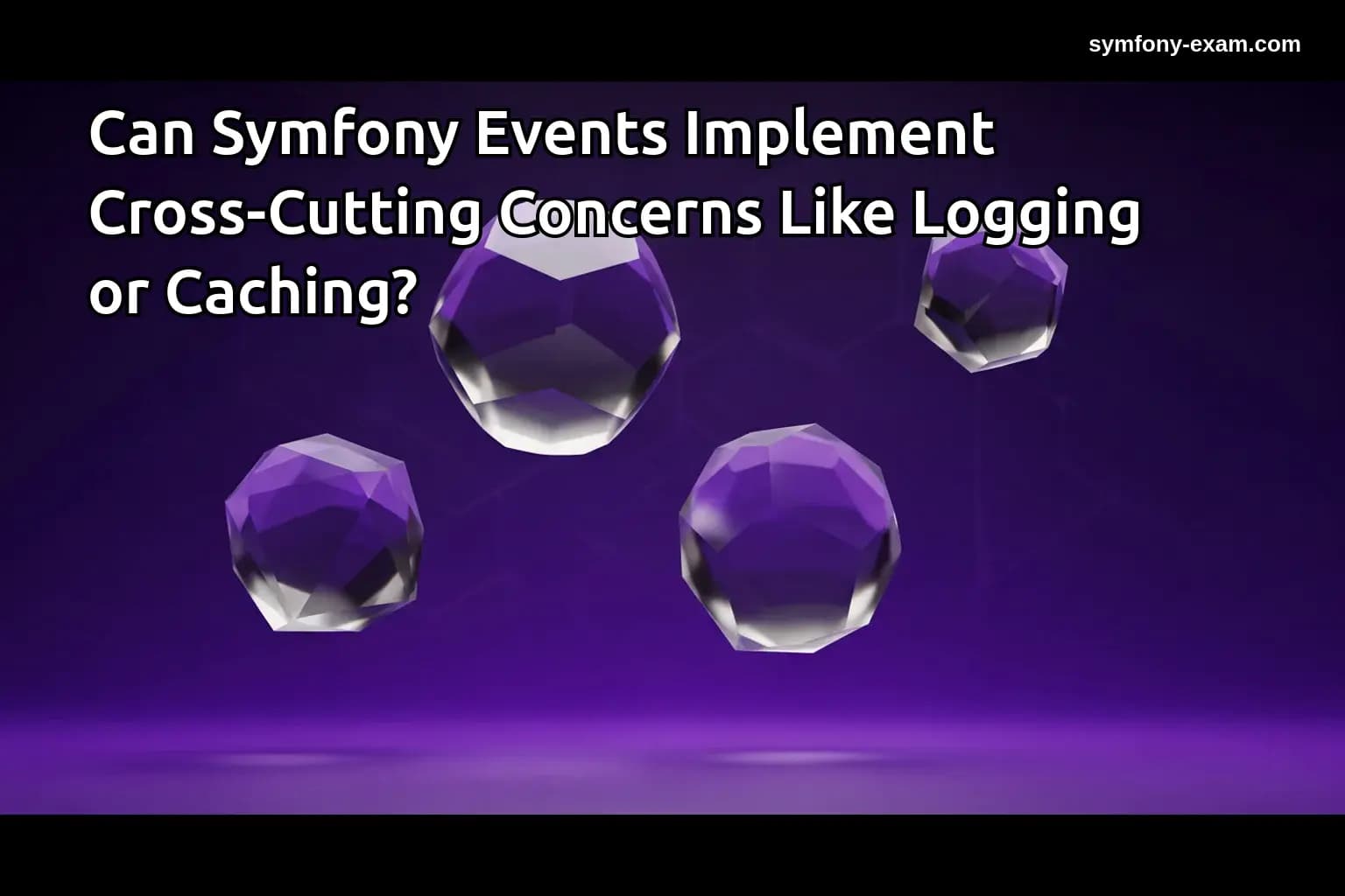 Can Symfony Events Implement Cross-Cutting Concerns Like Logging or Caching?
