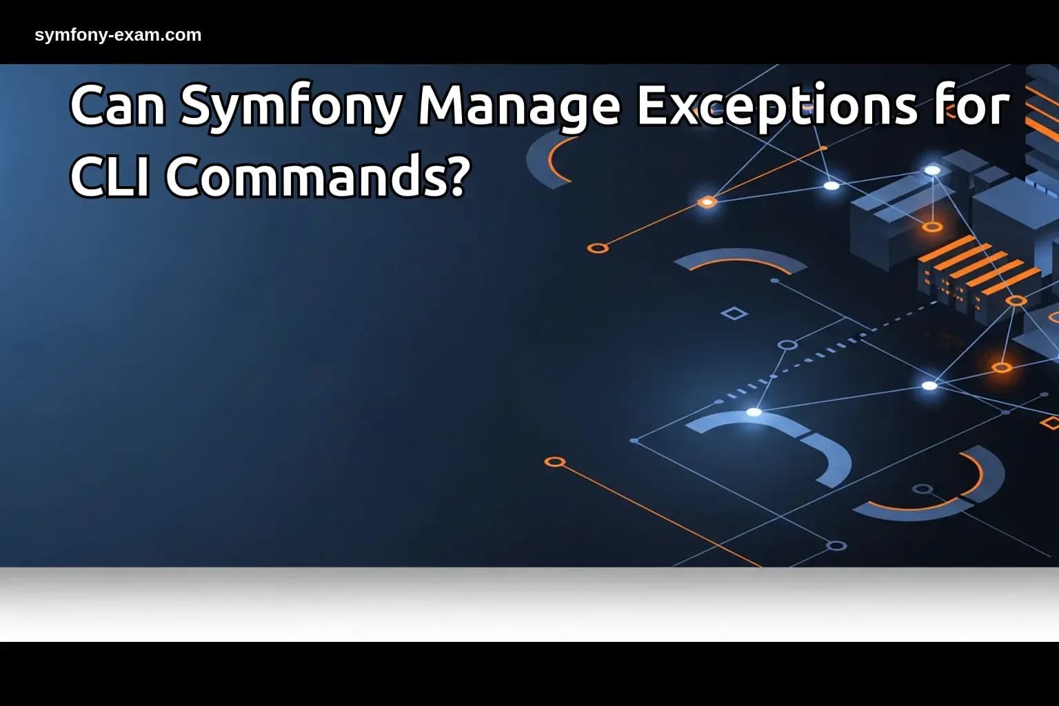 Can Symfony Manage Exceptions for CLI Commands?