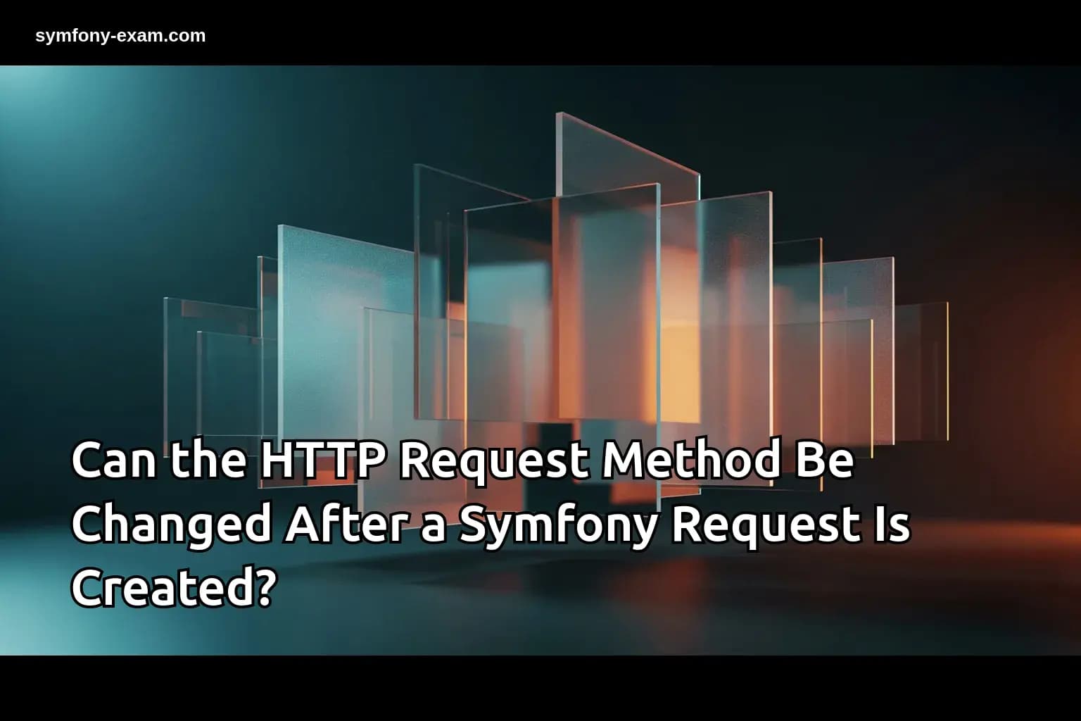 Can the HTTP Request Method Be Changed After a Symfony Request Is Created?