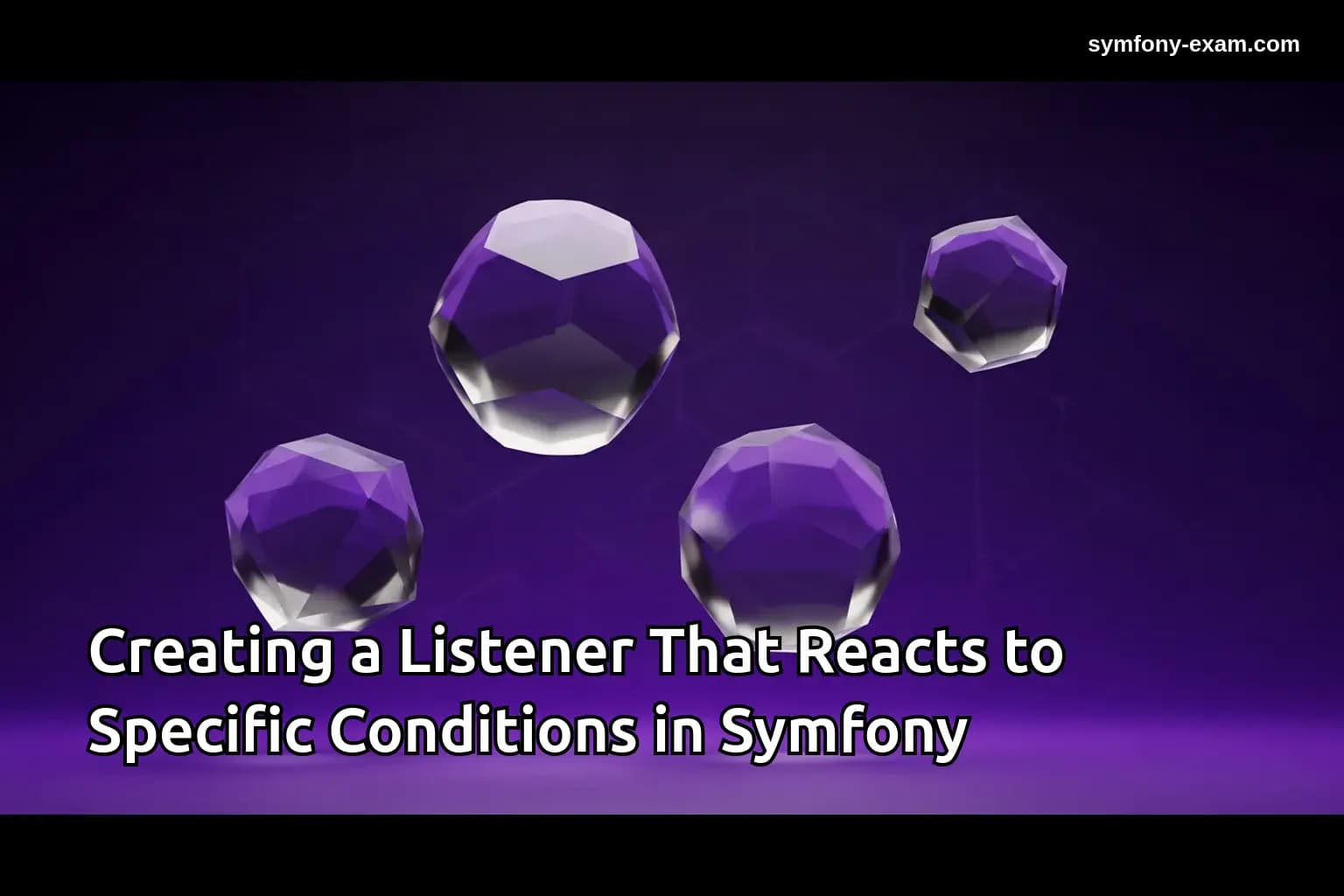 Creating a Listener That Reacts to Specific Conditions in Symfony