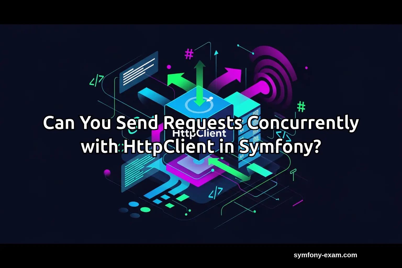 Master Concurrent Requests in Symfony HttpClient