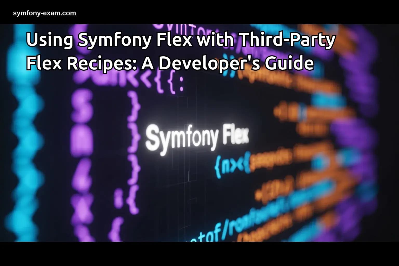 Using Symfony Flex with Third-Party Flex Recipes