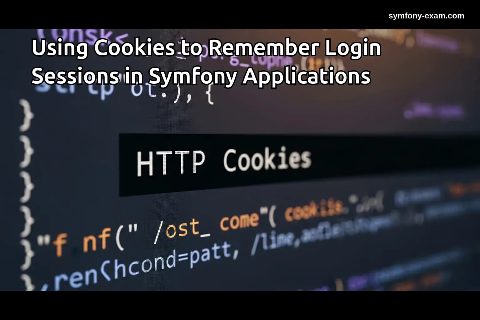 Mastering Symfony: Use Cookies for Login Sessions