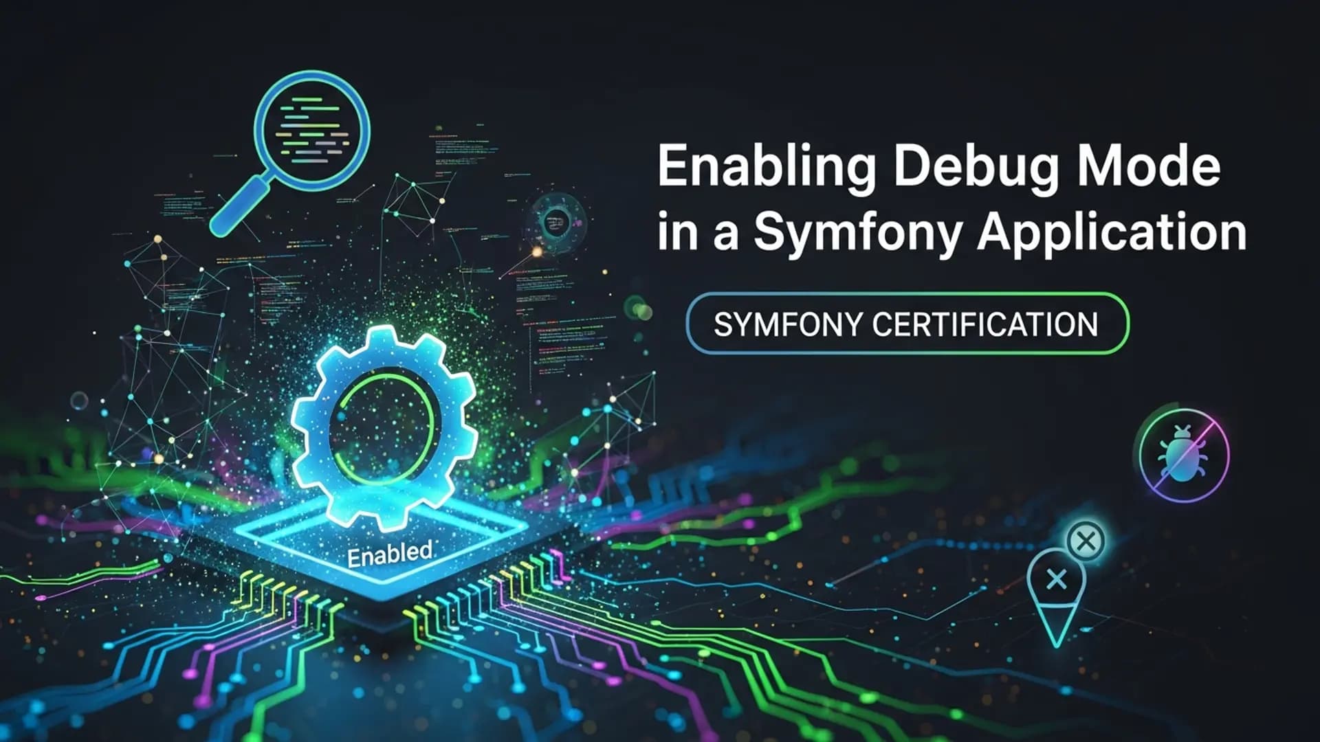 Mastering Debug Mode in Symfony for Certification