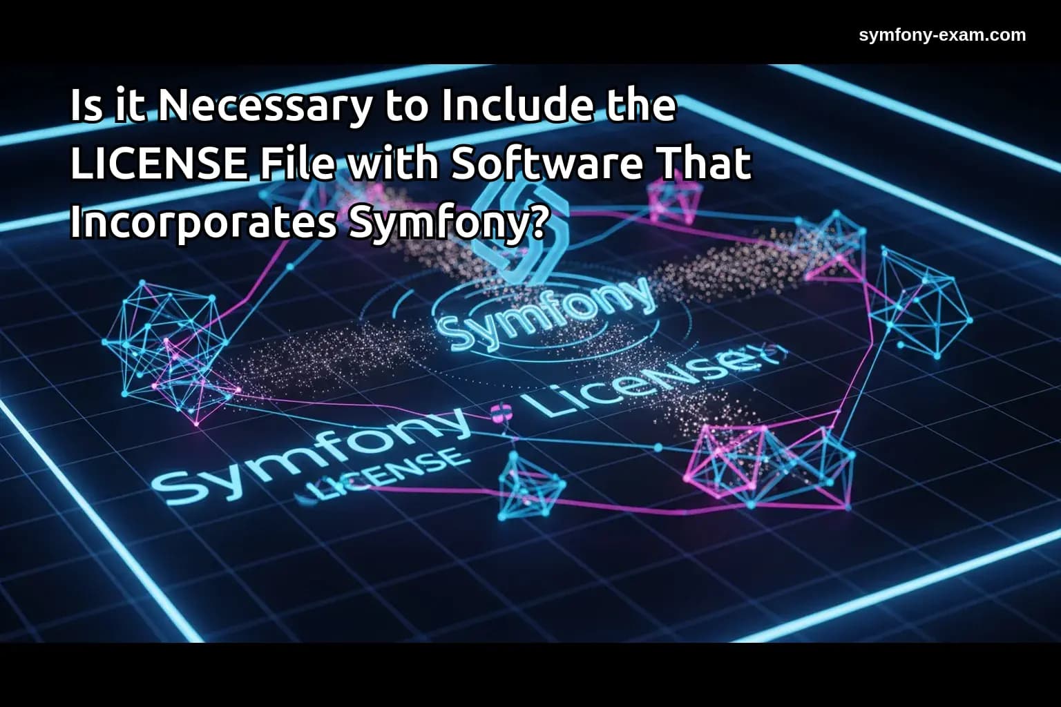 Symfony Certification: Why LICENSE Files Matter