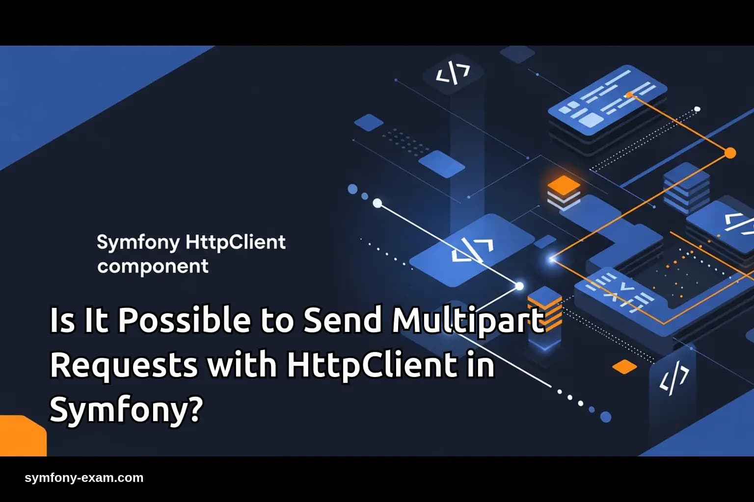 Is It Possible to Send Multipart Requests with HttpClient?