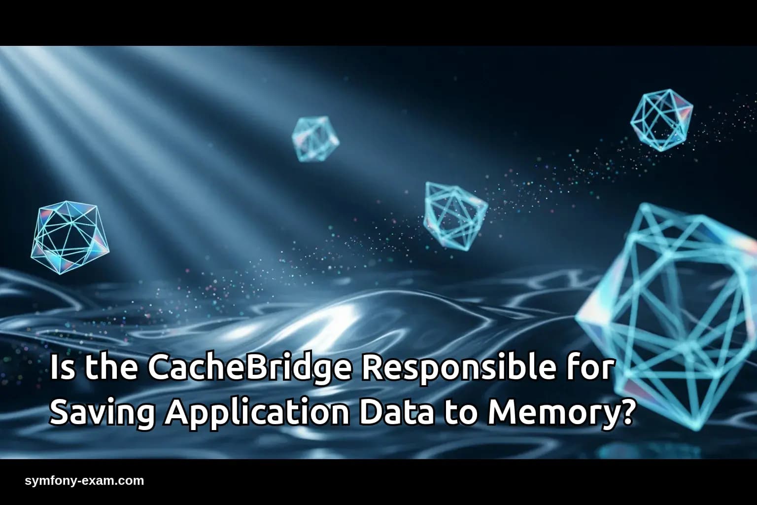 Is the CacheBridge Responsible for Saving Application Data to Memory?