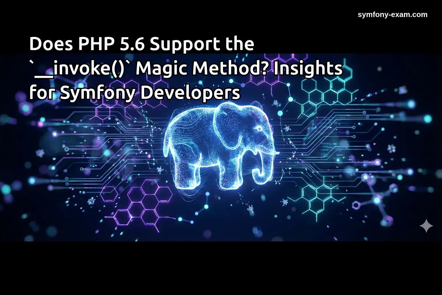 Does PHP 5.6 Support the `__invoke()` Magic Method? Insights for Symfony Developers